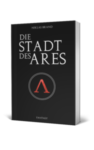 Ein schwarzes Buchcover mit dem Titel „DIE STADT DES ARES“ und einem roten Logo, das einem Lambda (Λ) in einem Kreis ähnelt.